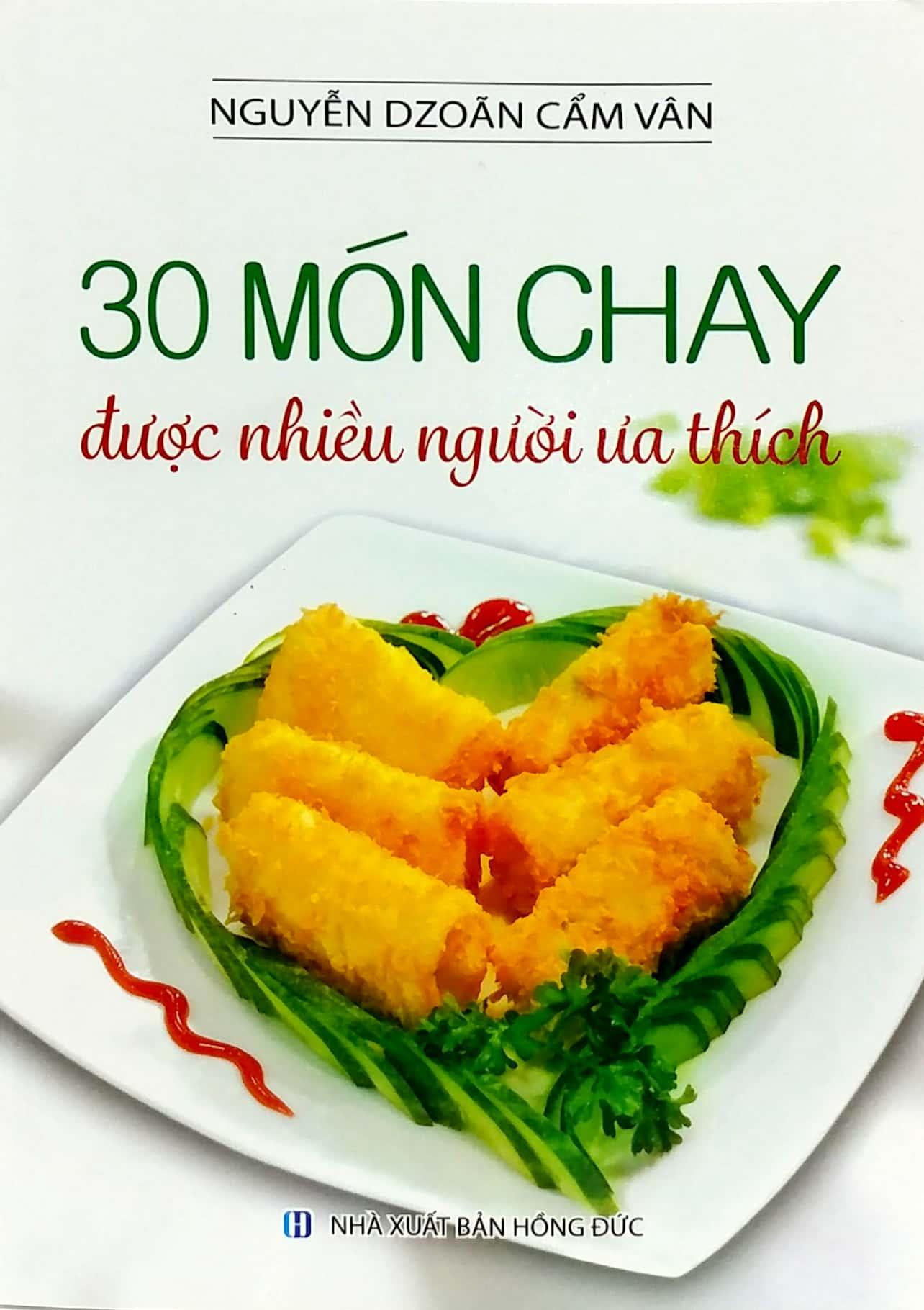 30 Món Chay Được Nhiều Người Ưa Thích (Tái Bản)
