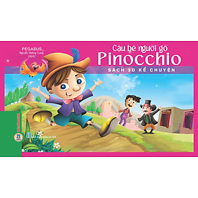 Sách 3D Kể Chuyện - CẬU BÉ NGƯỜI GỖ PINOCCHIO