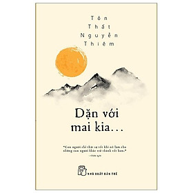 Dặn Với Mai Kia…