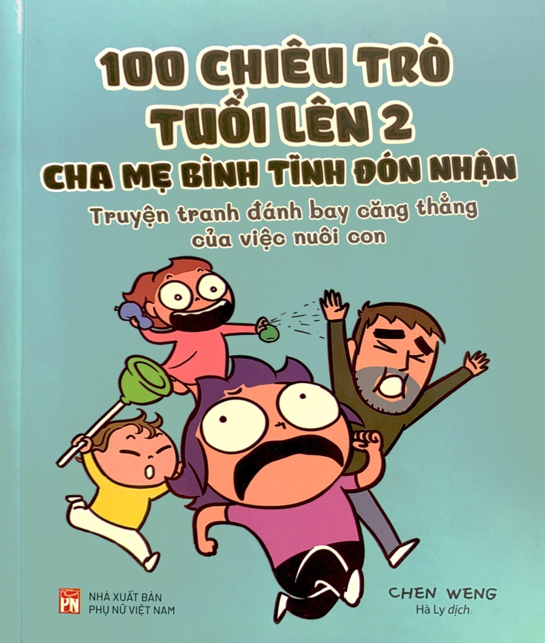 100 Chiêu Trò Của Trẻ Lên 2 - Cha Mẹ Bình Tĩnh Đón Nhận
