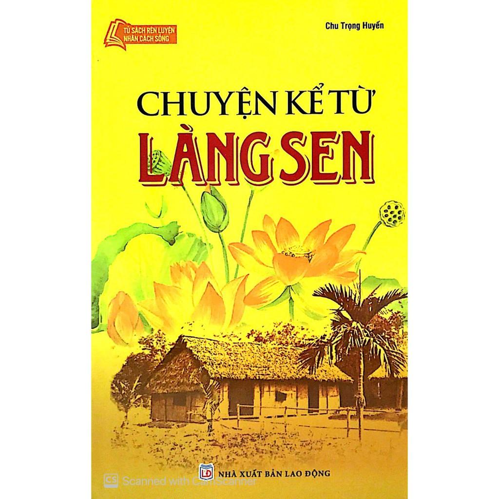 Tủ Sách Rèn Luyện Nhân Cách Sống - Chuyện Kể Từ Làng Sen - Bản Quyền