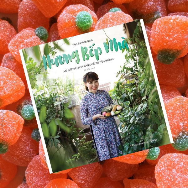 Hương Bếp Nhà - Lưu Giữ Tinh Hoa Bánh Việt Truyền Thống (TBL1)