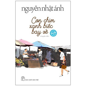 Sách - Con Chim Xanh Biếc Bay Về - Nguyễn Nhật Ành - NXB Trẻ