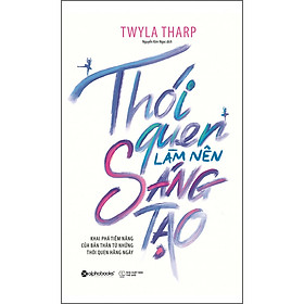 Thói Quen Làm Nên Sáng Tạo