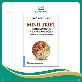 Minh Triết Trong Ăn Uống Của Phương Đông (Tái Bản 2023) - Ngô Đức Vượng