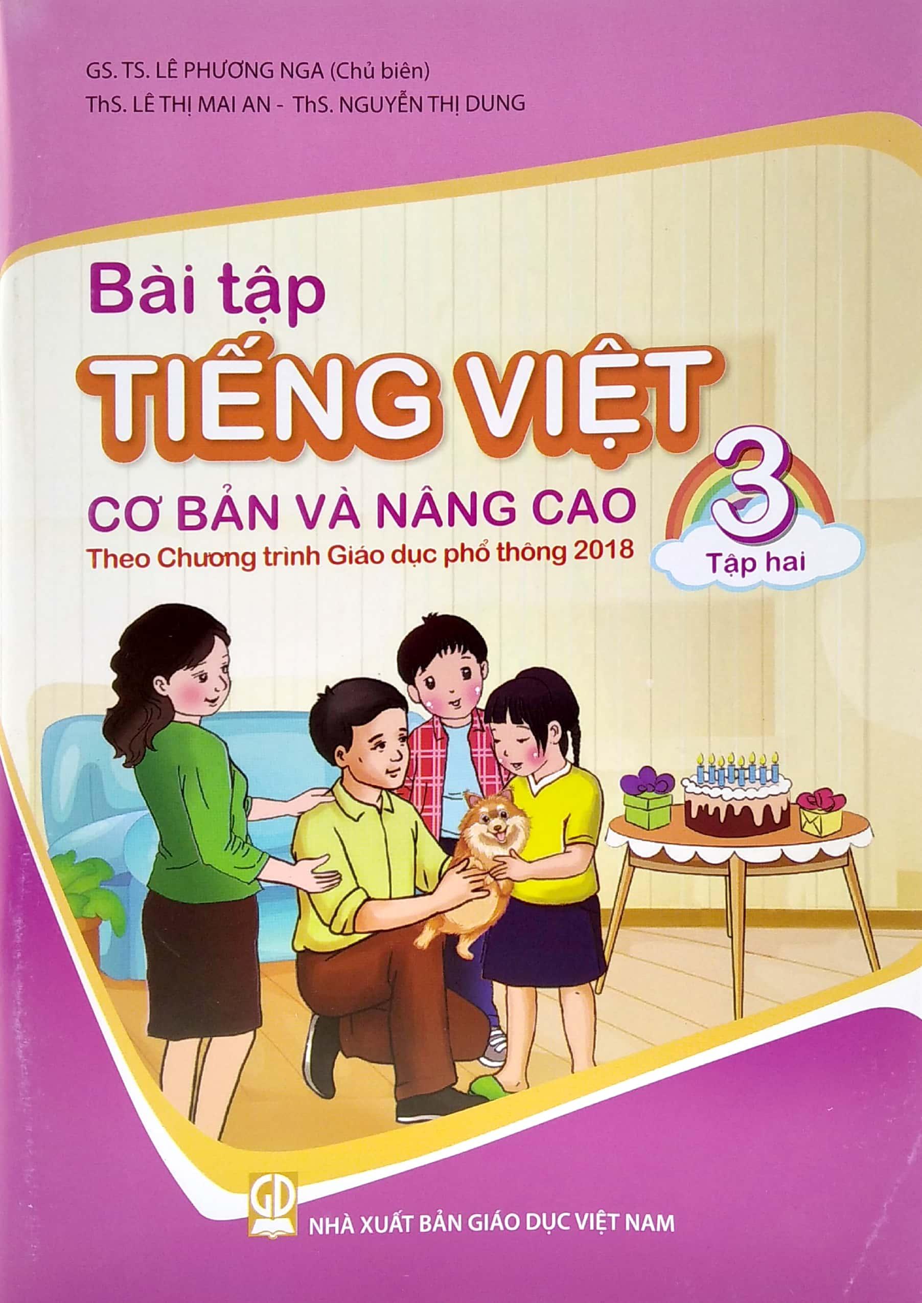 Bài Tập Tiếng Việt Cơ Bản Và Nâng Cao 3 - Tập 2 (Theo Chương Trình Giáo Dục Phổ Thông 2018)