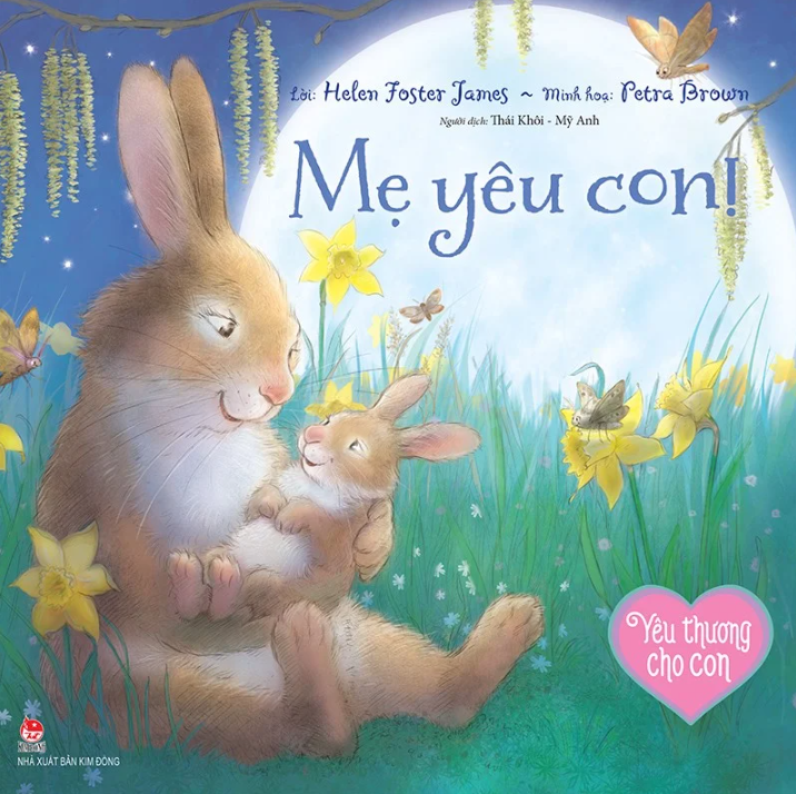 Yêu Thương Cho Con: Mẹ Yêu Con