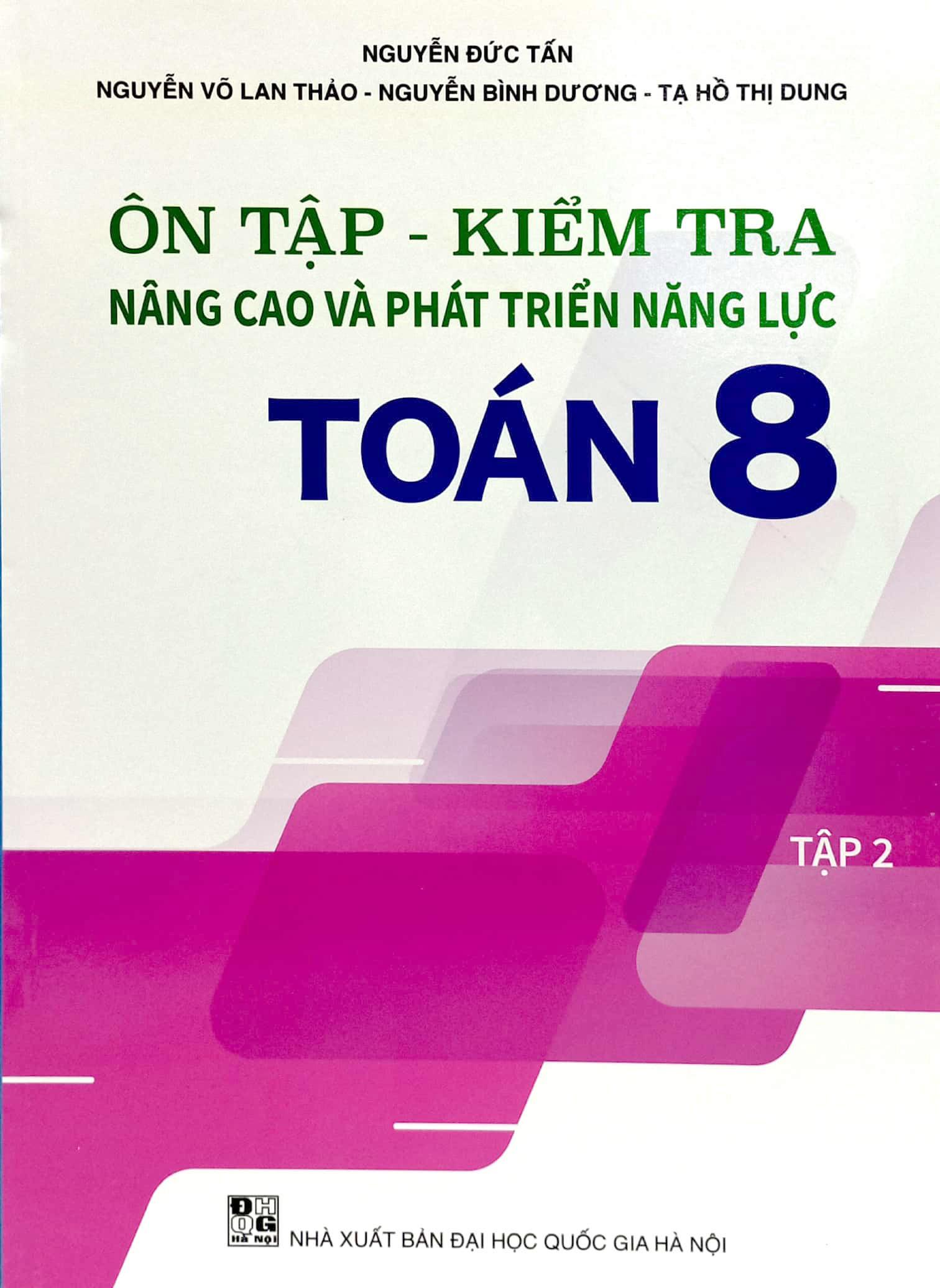 Ôn Tập - Kiểm Tra Nâng Cao Và Phát Triển Năng Lực Toán 8 - Tập 2