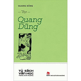 Thơ QUANG DŨNG (Tủ sách Văn học trong nhà trường)