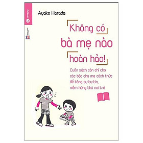 Không Có Bà Mẹ Nào Hoàn Hảo (Tái Bản)