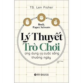 Lý Thuyết Trò Chơi Ứng dụng trong cuộc sống thường ngày