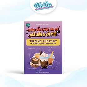 Sách Hướng dẫn tự học pha chế Trà sữa & Cà phê "mới nhất + chi phí thấp" từ Không chuyên đến Chuyên