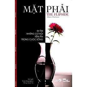 Mặt Phải (Đi Tìm Những Cơ Hội Tiềm Ẩn Trong Cuộc Sống)