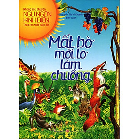 Ngụ Ngôn Kinh Điển - Mất Bò Mới Lo Làm Chuồng
