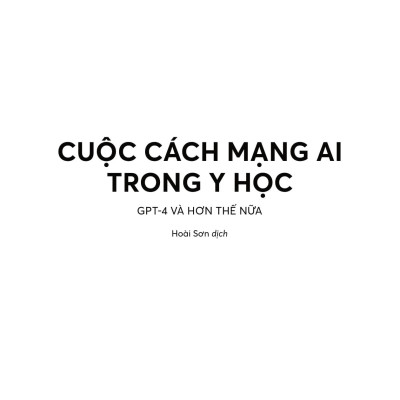 Sách - Cuộc Cách Mang AI Trong Y Học - GPT-4 Và Hơn Thế Nữa