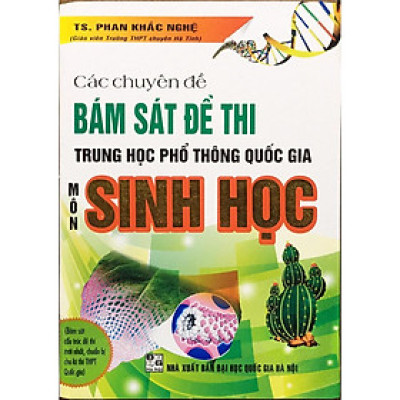 Sách Các Chuyên Đề Bám Sát Đề Thi Trung Học Phổ Thông Quốc Gia Môn Sinh Học  HA-MK