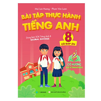 Sách - Bài tập Thực hành tiếng Anh 8 (Có đáp án) - Dùng kèm SGK TA 8 GLOBAL SUCCESS - ZB