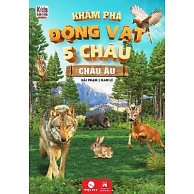 Khám Phá Động Vật 5 Châu - Châu Âu 