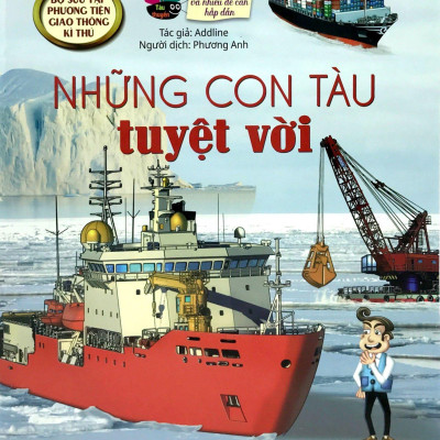 Bộ Sưu Tập Phương Tiện Giao Thông Kì Thú - Những Con Tàu Tuyệt Vời