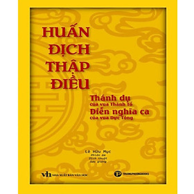 Huấn Địch Thập Điều - Thánh Dụ Của Vua Thánh Tổ Diễn Nghĩa Ca Của Vua Dực Tông