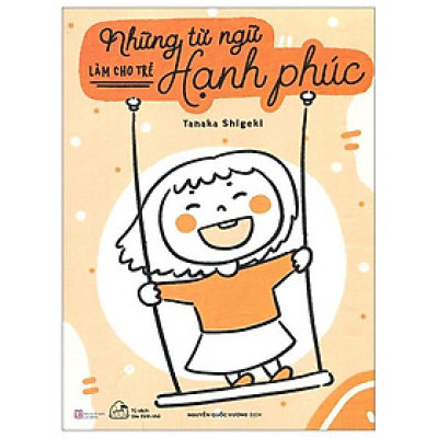 Những Từ Ngữ Làm Cho Trẻ Hạnh Phúc