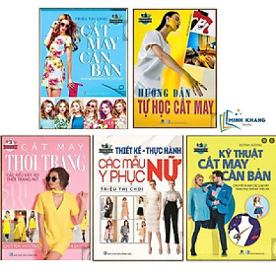 Combo 5 cuốn: Cắt May Căn Bản - Kỹ Thuật Cắt May CB - Cắt May Thời Trang - Thiết Kế Thực Hành- Hướng dẫn CM-VT