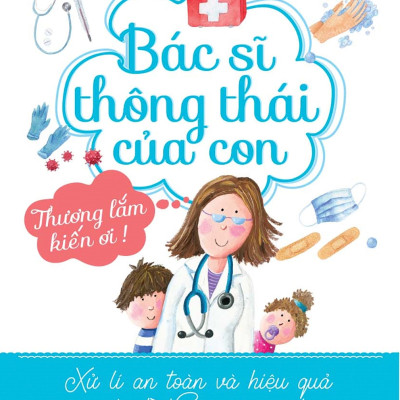 Bác Sĩ Thông Thái Của Con (PN)
