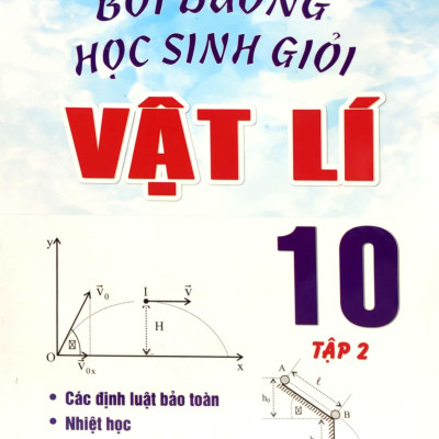 Bồi Dưỡng Học Sinh Giỏi Vật Lí Lớp 10 - Tập 2