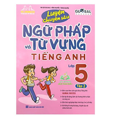Sách - GLOBAL SUCCESS - Luyện chuyên sâu ngữ pháp và từ vựng tiếng anh lớp 5 tập 2