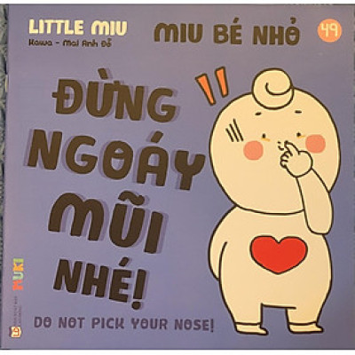 Sách Ehon Miu Bé Nhỏ Phần 4 Song Ngữ - Miu Bé Nhỏ Đừng Ngoáy Mũi Nhé