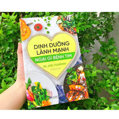 Dinh Dưỡng Lành Mạnh - Ngại Gì Bệnh Tim