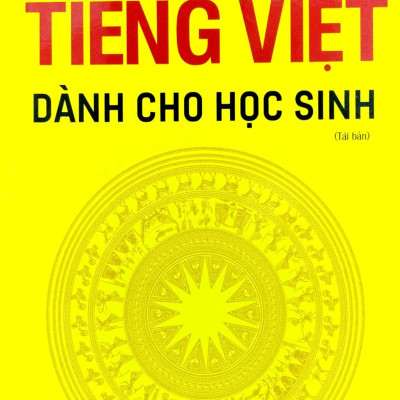 Từ Điển Tiếng Việt Dành Cho Học Sinh - Khổ To (Tái Bản)