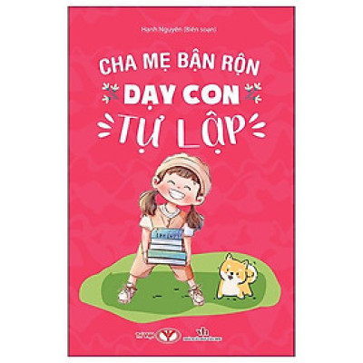 Cha Mẹ Bận Rộn Dạy Con Tự Lập