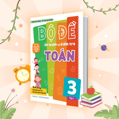 Bộ đề ôn luyện và kiểm tra Toán lớp 3 tập 1