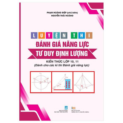 Luyện Thi Đánh Giá Năng Lực Tư Duy Định Lượng (Kiến Thức Lớp 10,11)