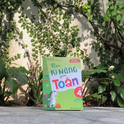 Sách: Rèn Kĩ Năng Giải Toán Lớp 4 Tập 1 (Theo Chương Trình Giáo Dục Phổ Thông Mới)