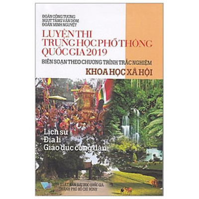 Luyện Thi Trung Học Phổ Thông Quốc Gia 2019 - Khoa Học Xã Hội