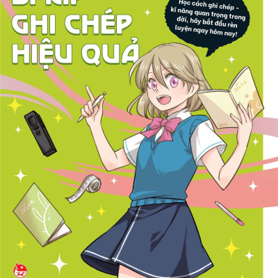 Kĩ Năng Vàng Cho Teen Thế Kỉ 21 - Bí Kíp Ghi Chép Hiệu Quả (Tái Bản 2024)