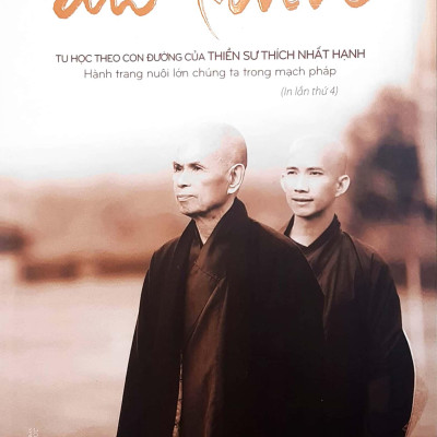 Ân Tình - Tu Học Theo Con Đường Của Thiền Sư Thích Nhất Hạnh