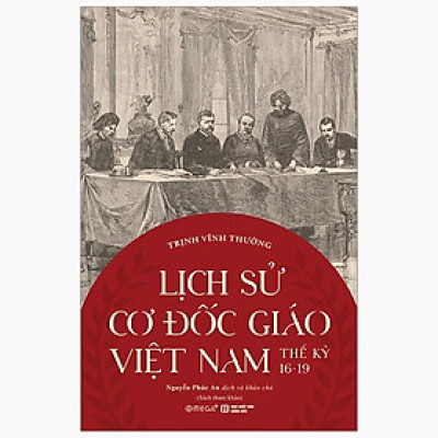 Lịch Sử Cơ Đốc Giáo Việt Nam Thế Kỉ 16 -19 - Bản Quyền