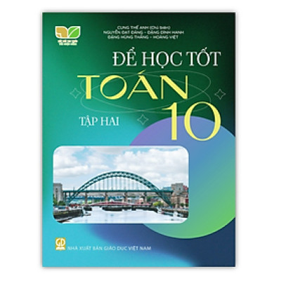 Sách - Để học tốt toán lớp 10 tập 2 (Kết nối tri thức với cuộc sống)