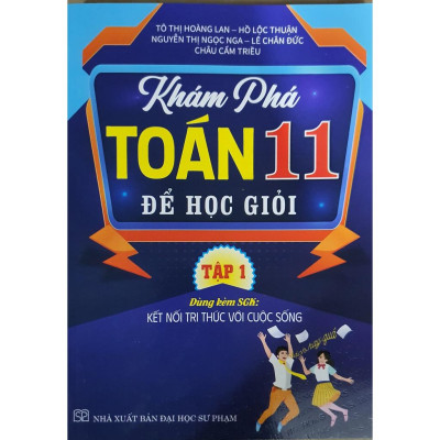 Sách - Khám phá toán 11 để học giỏi - Dùng kèm sgk kết nối tri thức - Tập 1