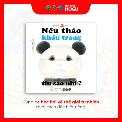 Truyện Ehon bé 1-2-3 tuổi - Nếu tháo khẩu trang thì sao nhỉ?