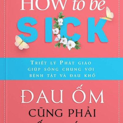 Đau Ốm Cũng Phải Biết Cách - How To Be Sick