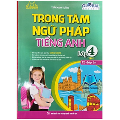Sách - GLOBAL SUCCESS - Trọng tâm ngữ pháp tiếng anh lóp 4 tập 1 ( có đáp án )