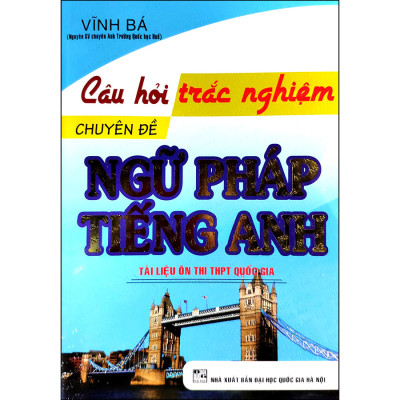 Câu Hỏi Trắc Nghiệm Chuyên Đề Ngữ Pháp Tiếng Anh