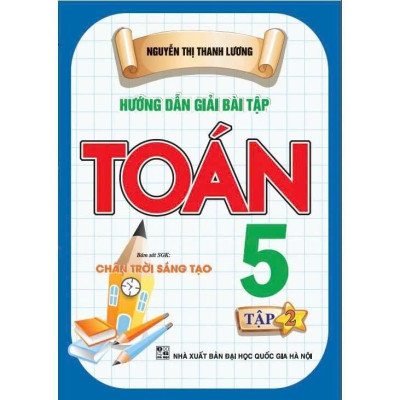 Sách - Hướng Dẫn Giải Bài Tập Toán Lớp 5 - Combo 2 Tập - Bám Sát SGK Chân Trời Sáng Tạo - Hồng Ân