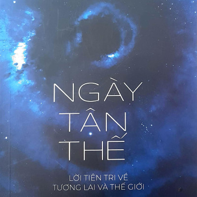 Ngày Tận Thế - Lời Tiên Tri Về Tương Lai Và Thế Giới