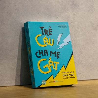 Sách: Trẻ Cáu, Cha Mẹ Gắt