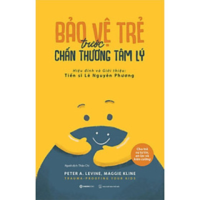Bảo Vệ Trẻ Trước Chấn Thương Tâm Lý